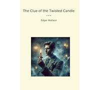 The Clue of the Twisted Candle (Classic Books)