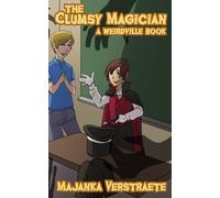 The Clumsy Magician (A Weirdville Book)