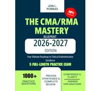The CMA/RMA Mastery Blueprint 2026-2027 Edition: Your Ultimate Roadmap to Clinical & Administrative Excellence