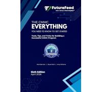 The CMMC Everything I Need to Know to Get Started Guide (6th Edition)