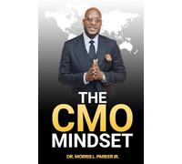 The CMO Mindset: How to Build Grit, Leadership, and Legacy in a Flash-Obsessed World