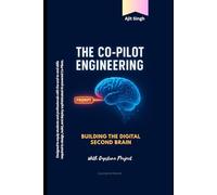 The Co-Pilot Engineering: Building the Digital Second Brain