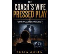 The Coach’s Wife Pressed Play: A Cheating Husband School Sports Scandal Women’s Fiction Novel