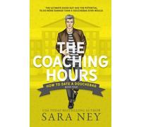 The Coaching Hours: 4 (How to Date a Douchebag)