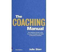 [The Coaching Manual: the Definitive Guide to the Process, Principles and Skills of Personal Coaching] (By: Julie Starr) [published: January, 2011]