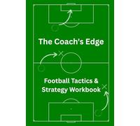 The Coach's Edge: Football Tactics & Strategy Workbook