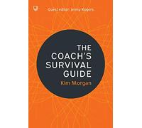 The Coach's Survival Guide