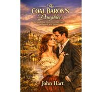 The Coal Baron’s Daughter: An Appalachian Novel of Love and Legacy in Bramwell, West Virginia