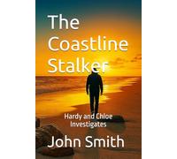 The Coastline Stalker: Hardy and Chloe Investigates: 1