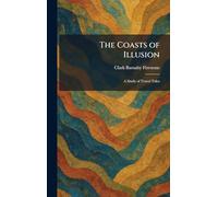 The Coasts of Illusion: A Study of Travel Tales