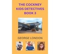 THE COCKNEY KIDS DETECTIVES BOOK 3