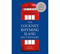 The Cockney Rhyming Slang Dictionary [Idioma Inglés]