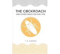 The Cockroach: And Other Fables for Our Time