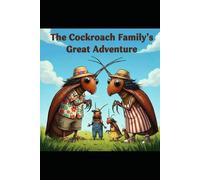 The Cockroach Family's Great Adventure (the secret life of bugs)