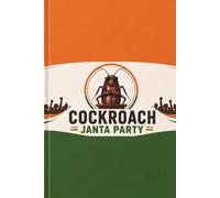 The Cockroach Janta Party: Satire, Social Media, and the Voice of a Generation
