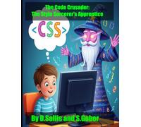 The Code Crusader: The Style Sorcerer's Apprentice (The Code Crusaders)