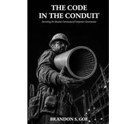 The Code in the Conduit: Surviving the Shadow Command of Corporate Construction: 1