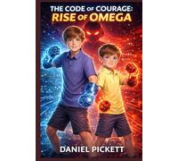 The Code of Courage: Rise of Omega