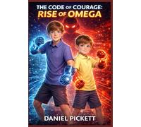 The Code of Courage: Rise of Omega