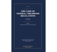 The Code of Federal Childhood Regulations: C.F.C.R. - Title 12, Subtitle A: Recreational Conduct and Traditional Sayings