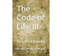 The Code of Life III.: The Code of Business