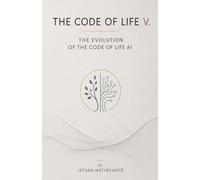 The Code of Life V. - The evolution of the Code of Life AI