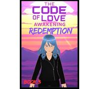 THE CODE OF LOVE AWAKENING REDEMPTION BOOK 3
