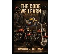 The Code We Learn: Bourbon River Series