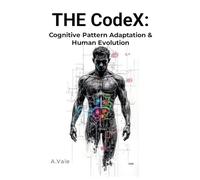 THE CodeX: Cognitive Pattern Adaptation & Human Evolution