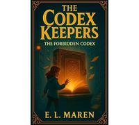 The Codex Keepers: The Forbidden Codex