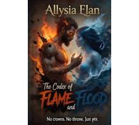 The Codex of Flame and Flood: No crowns. No throne. Just yes.