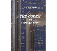 The Codex of Reality