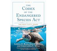 The Codex of the Endangered Species Act, Volume II: The Next Fifty Years: 2