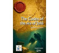 The Codex of the Sea of Joló (English version): Historical thriller of mystery and archaeology: a lost codex in the Philippines that could change history. (El códice del Mar del Joló)