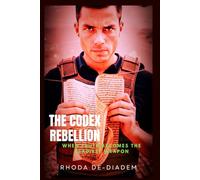 The Codex Rebellion: When Truth Becomes the Deadiest Weapon