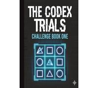 The Codex Trails Challenge Book One: A Logic Puzzle Book for Adults and Teens. Brain Teasers, Pattern Recognition Trails, and Sequence Prediction.