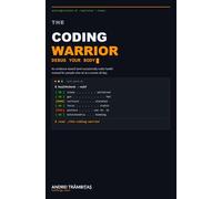 The Coding Warrior: Debug Your Body - An Evidence-Based Health Guide for Developers