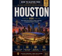 The Coeliac Fan’s Guide to North America 2026: Houston: Independent gluten-free travel planning for football fans visiting Houston