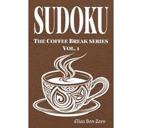 The Coffee Break Sudoku Series Book Vol. 1: 150 Large Print Sudoku Puzzles for Adults | Minimalist Design for Maximum Focus | Sudoku Easy, Medium to Hard | Brain Games for Adults