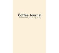 The Coffee Journal: A Tasting Log Crafted by Jacobs Bear Coffee Roastery