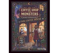 The Coffee Shop for Monsters Coloring Book: A Cozy & Spooky Coloring Adventure with Vampires, Werewolves, and Haunted Brews for Adults and Teens