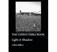 THE COFFEE TABLE BOOK: Light & Shadow