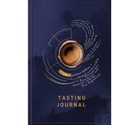 The Coffee Tasting Journal: 100-page logbook that coffee lovers and baristas can use to keep track of brewing methods, flavor profiles, and bean origins.