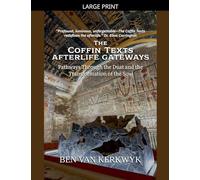 The Coffin Texts, Afterlife Gateways: 3 (Egyptian Sacred Texts)