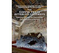 The Coffin Texts, Afterlife Gateways (Egyptian Sacred Texts)