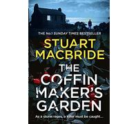 The Coffinmaker’s Garden: From the No. 1 Sunday Times best selling crime author comes his latest gripping new 2021 suspense thriller