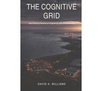 The Cognitive Grid: How Electricity Became an Organising Layer of the Economy