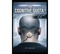 The Cognitive Quota: When Thinking Becomes a Regulated Resource: 3 (The Threshold Series)