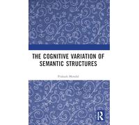 The Cognitive Variation of Semantic Structures