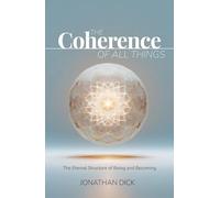 The Coherence of All Things: The Eternal Structure of Being and Becoming